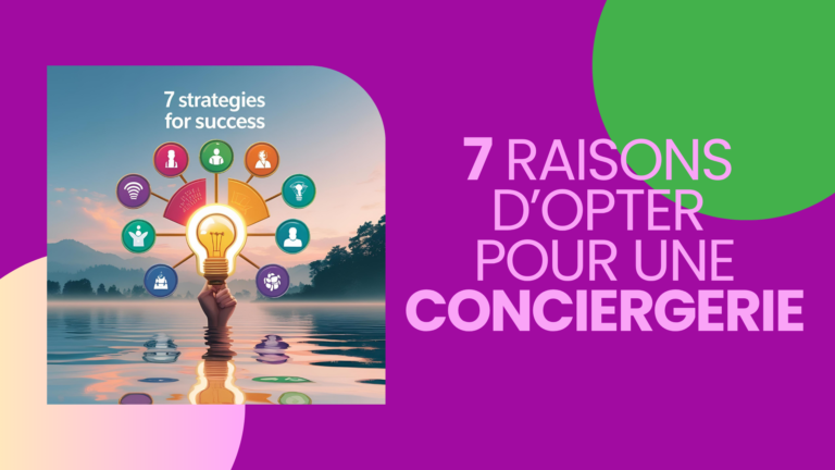 7 raisons d'opter pour une Conciergerie