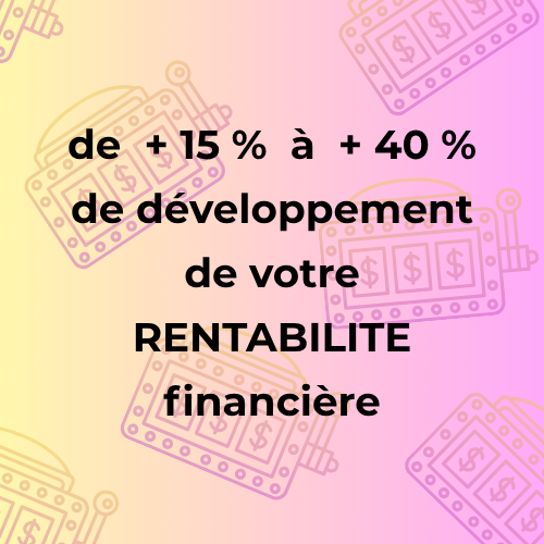 développement de la rentabilité financière